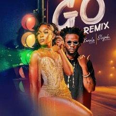 Go (Remix) [feat. elijah kitaka]