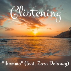 Glistening (feat. Zara Delaney)