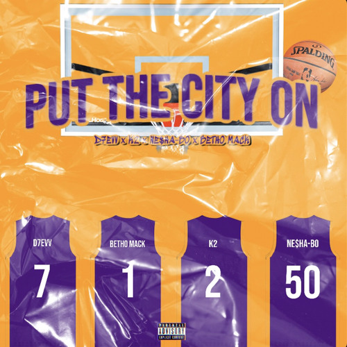Put The City On ( D7evv x K2 x NeshaBo x BethoMack) (prod by juice)