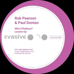 Rob Pearson & Paul Donton - Who’s The Boss EP (Incl. Jay Tripwire Remix) (EVAL002)