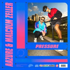 Aazure & Malcolm Zeller - Pressure