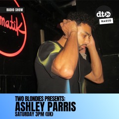 Two Blondies Presents #13: Ashley Parris