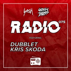 Yosh Radio 075 w/ DubbleT & Kris Skoda