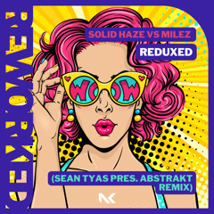 Reduxed (Sean Tyas presents abSTrakt Extended Remix) [feat. Milez]