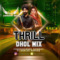 THRILL - SUKSHINDER SHINDA - DJ LISHKARA