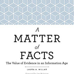 [Read] EPUB 💚 A Matter of Facts: The Value of Evidence in an Information Age (Archiv