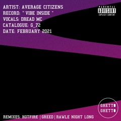 Average Citizens Feat Dread MC - Vibe Inside (Greed Remix)