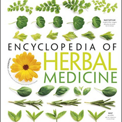 [Read] KINDLE 📂 Encyclopedia of Herbal Medicine: 550 Herbs and Remedies for Common A