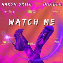 Watch Me (Extended)