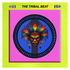 THE TRIBAL BEAT (With Macau & Joelapuss)