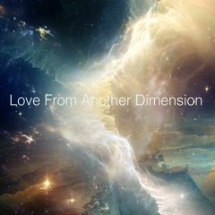 Love From Another Dimension