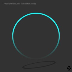 30drop 'Photosynthetic Zone Manifesto' LP Mini Mix [Axis Records]