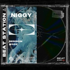 Session #52 - Niggy | Beat Station