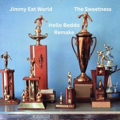Jimmy Eat World - The Sweetness (Hello Beddo Remake)