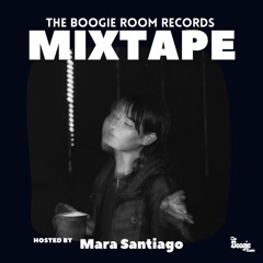 The Boogie Room Mixtape x Mara Santiago #9