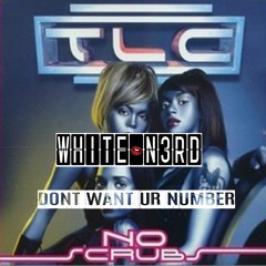 DONT WANT UR NUMBER (NO SCRUBS)