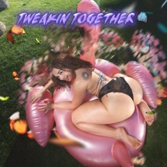 Tweakin Together