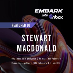 Embark with DJ's Inbox Featured DJ - Stewart MacDonald