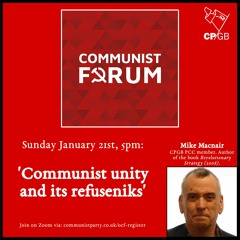 Mike Macnair: Communist unity and its refuseniks