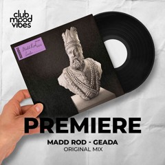 PREMIERE: Madd Rod ─ Geada (Original Mix) [Inner Shah]