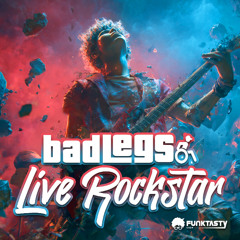 Bad Legs - Like Rockstar (Original Mix)