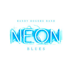 Randy Rogers Band - Neon Blues