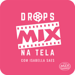 Drops Mix na Tela #28