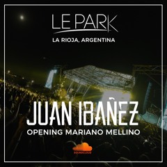 Juan Ibañez - OPENING MARIANO MELLINO @ Le Park (La Rioja, Argentina)