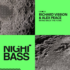 Richard Vission & Alex Peace - Bring Back The Funk