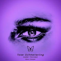 TOTER Schmetterling - HARDRAVE  - Bass Casper