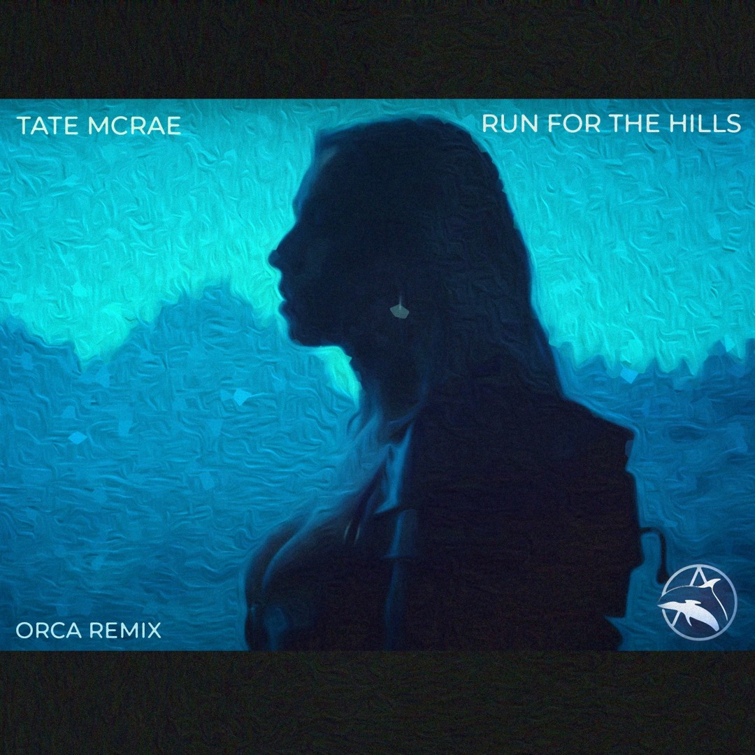 Listen To Tate McRae Run For The Hills ORCA Remix By ORCA In Tate Listen to tate mcrae run for the hills orca remix by orca in tate