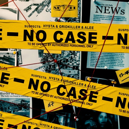 Hysta & GridKiller & Alee - No Case