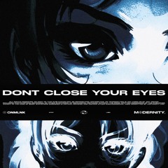 Onmlnk - Don't Close Your Eyes