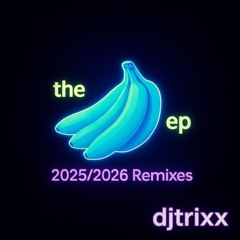 Trixx Is In the House (2025 Club Mix)