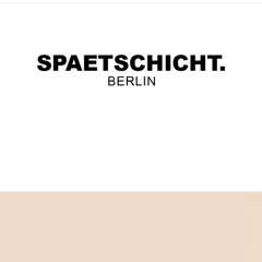 Spaetschicht  Set -  Georgia Bar - BERLIN
