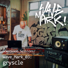 Wave Mark E03: Gryscle (Live Performance)