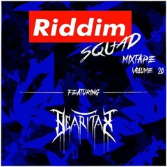 BEARITAX - Riddim Squad Mix Vol 20