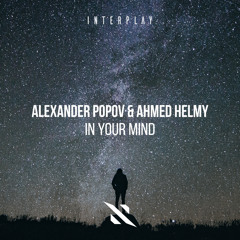 Alexander Popov, Ahmed Helmy - In Your Mind