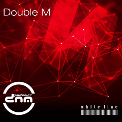 WLM Edtion mixed by Double M pres. by Digital Night Music Podcast 316