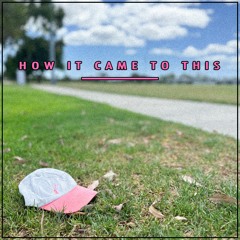 Ellen May – How It Came To This