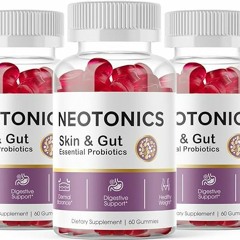 Neotonics Skin & Gut Reviews (Probiotic Gummies) Truth Behind The Trending Skin Health Formula