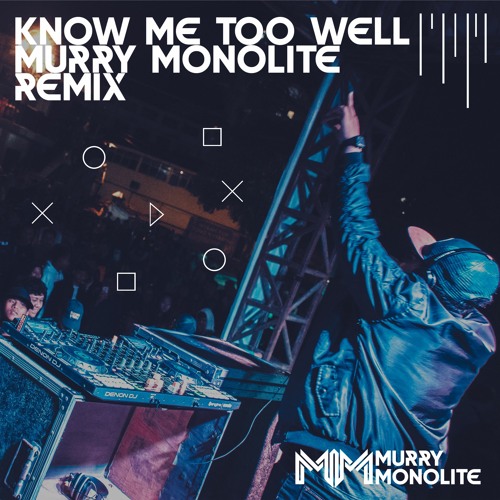 Stream New Hope Club - Know me too well (Murry Monolite Remix) by Murry  Monolite | Listen online for free on SoundCloud