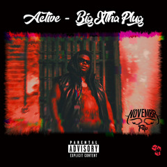 BigXThaPlug - Active (NOVEMBR Flip)