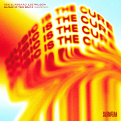 Cee ElAssaad, Lee Wilson - Music Is The Cure (Q Narongwate Remix)