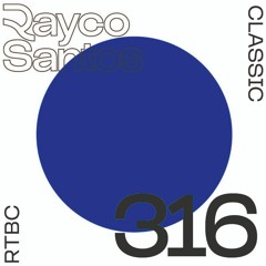 READY To Be CHILLED Podcast 316 mixed by Rayco Santos