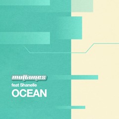 Ocean (feat Shanelle)