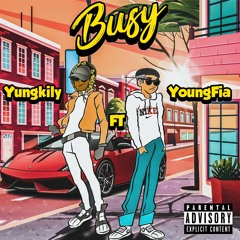 YungKily - Buzy Ft YoungFia