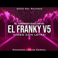 El Franky V5 El Makabelico - Comando Exclusivo 2022