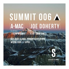 SUMMIT 006 - MOUNTAIN BREAKS with A-Mac (Sydney) and Joe Doherty ( Dublin)