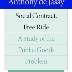 kindle👌 Social Contract, Free Ride: A Study of the Public-Goods Problem (The Collected